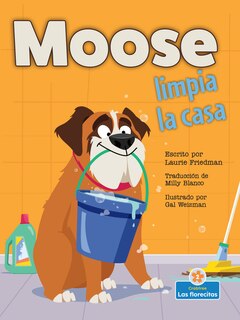 Couverture_Moose Limpia La Casa (Moose Cleans House)