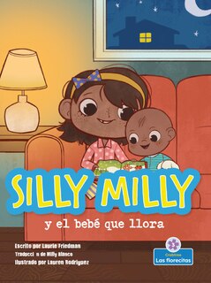 Front cover_Silly Milly Y El Bebé Que Llora (Silly Milly and the Crying Baby)