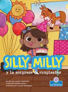 Couverture_Silly Milly Y La Sorpresa de Cumpleaños (Silly Milly and the Birthday Surprise)
