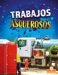 Front cover_Trabajos Asquerosos (Gross and Disgusting Jobs)