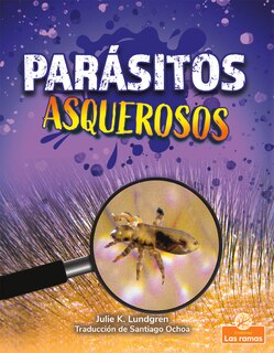 Front cover_Parásitos Asquerosos (Gross and Disgusting Parasites)