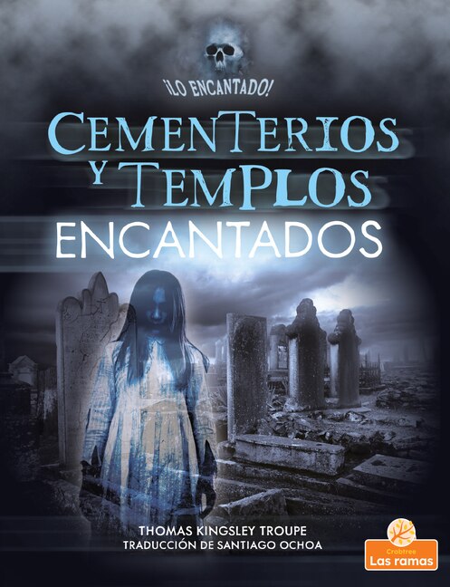 Front cover_Cementerios Y Templos Encantados (Haunted Graveyards and Temples)