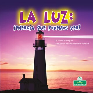 Couverture_La Luz: ¡Energía Que Podemos Ver! (Light: Energy We Can See!)