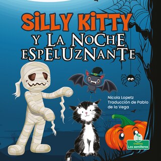 Couverture_Silly Kitty Y La Noche Espeluznante (Silly Kitty and the Spooky Night)