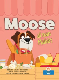 Couverture_Moose Al Nan Makèt (Moose at the Market)