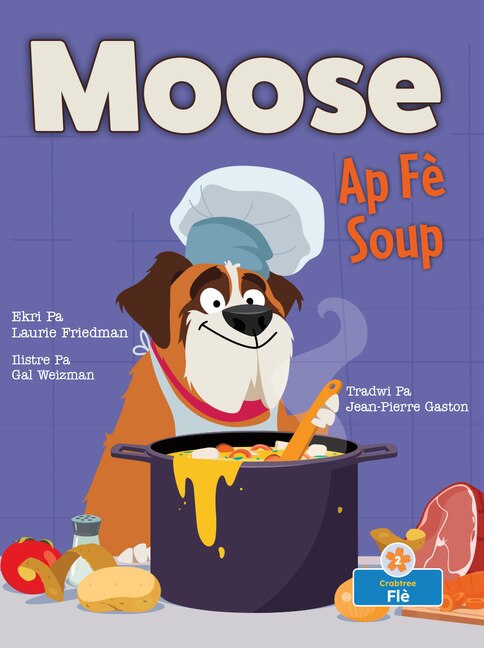 Couverture_Moose AP F&egrave; Soup (Moose Makes Soup)