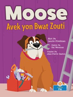 Couverture_Moose Avek Yon Bwat Zouti (Moose with a Tool Box)
