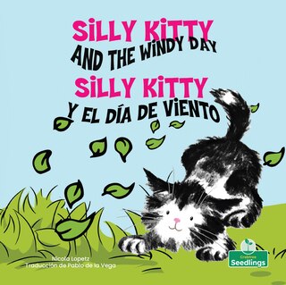 Front cover_Silly Kitty Y El Día de Viento (Silly Kitty and the Windy Day) Bilingual Eng/Spa