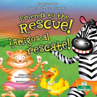 Front cover_¡Amigos Al Rescate! (Friends to the Rescue!) Bilingual Eng/Spa