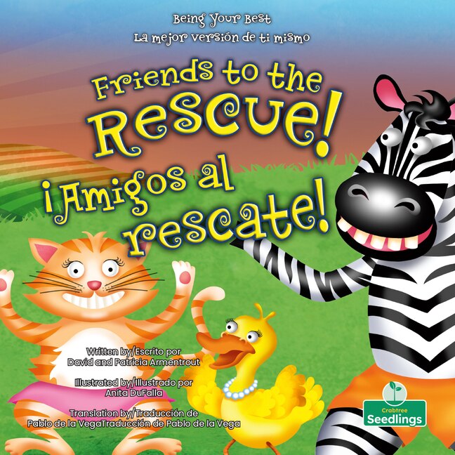Front cover_¡Amigos Al Rescate! (Friends to the Rescue!) Bilingual Eng/Spa
