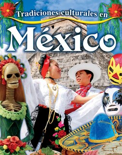 Front cover_Tradiciones Culturales En México (Cultural Traditions in Mexico)