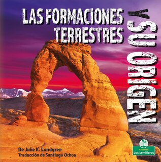 Front cover_Las Las Formaciones Terrestres Y Su Origen (Landforms and How They Are Made)