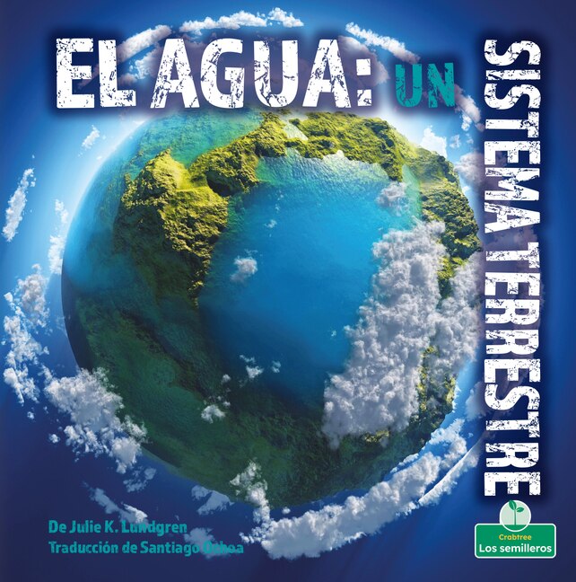 Couverture_El Agua: Un Sistema Terrestre (Water: An Earth System)