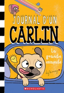 Front cover_Journal d’un carlin : N° 7 - La grande escapade