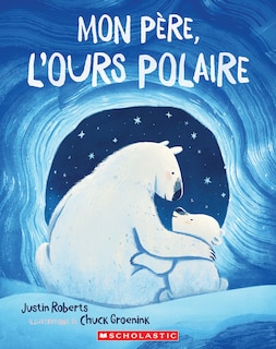 Front cover_Mon père, l’ours polaire
