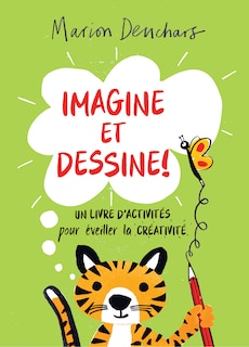 Couverture_Imagine et dessine! : Un livre d’activités pour éveiller la créativité