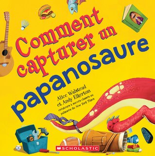 Front cover_Comment capturer un papanosaure