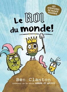 Couverture_Les aventures de Patate Pourrie : N° 2 - Le roi du monde!