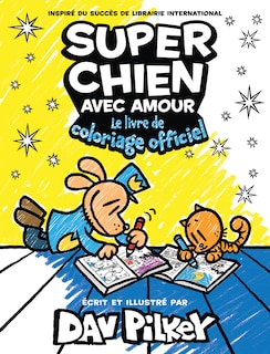 Front cover_Super Chien avec amour :  Le livre de coloriage officiel