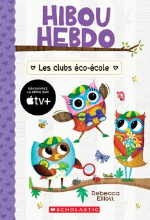 Front cover_Hibou Hebdo : N° 18 - Les clubs éco-école