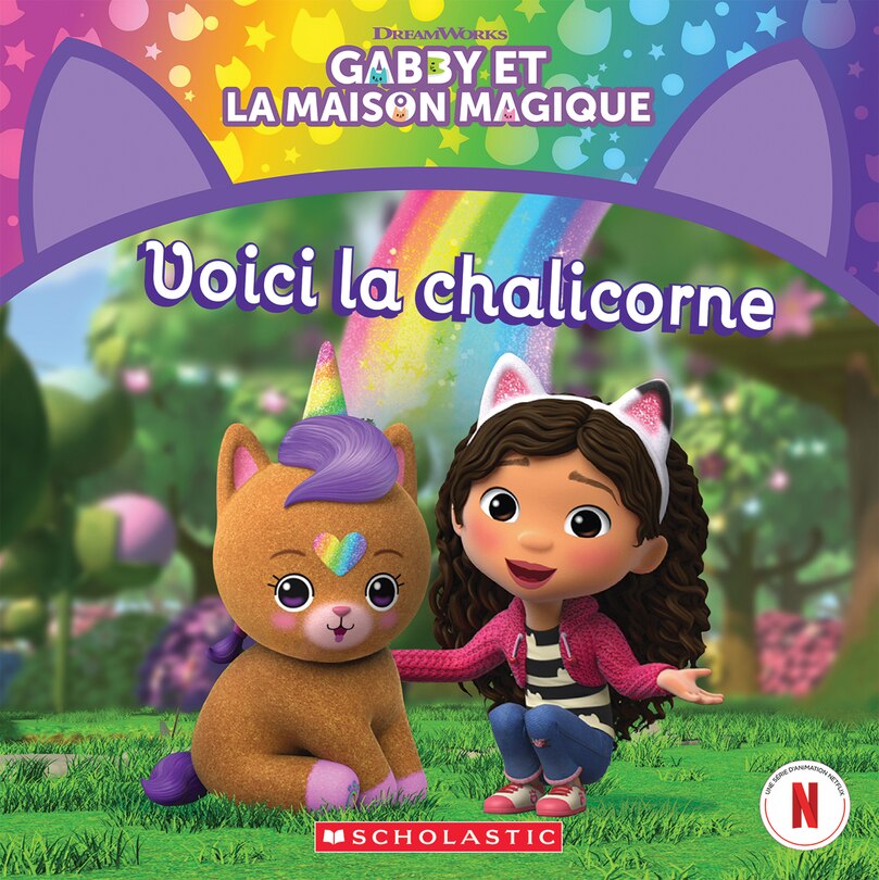 Couverture_Gabby et la maison magique : Voici la chalicorne