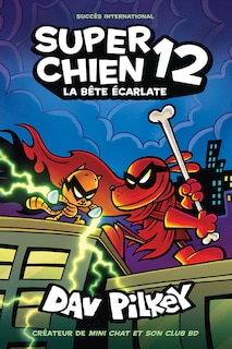 Front cover_Super Chien : N° 12 - La bête écarlate