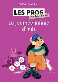 Front cover_Les pros (pas tant que ça!) : La journée infinie d’Inès