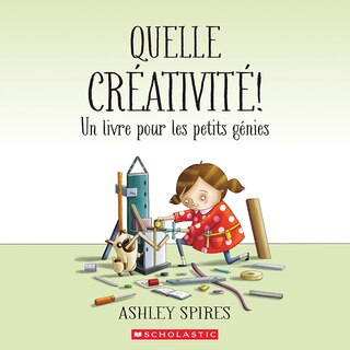 Couverture_Quelle créativité! Un livre pour les petits génies