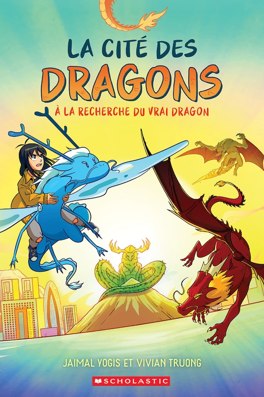 Front cover_La cité des dragons : N° 3 - À la recherche du vrai dragon