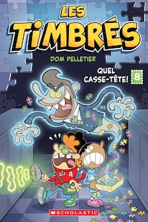 Front cover_Les timbrés : N˚  8 - Quel casse-tête!