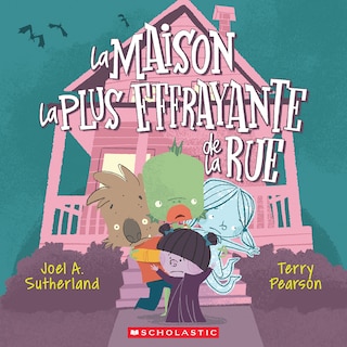 Couverture_La maison la plus effrayante de la rue