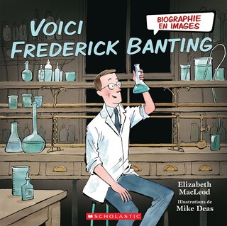 Front cover_Biographie en images : Voici Frederick Banting