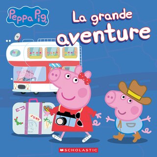 Front cover_Peppa Pig : La grande aventure
