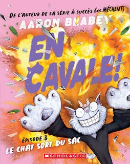 Front cover_En cavale! : N˚ 3 - Le chat sort du sac