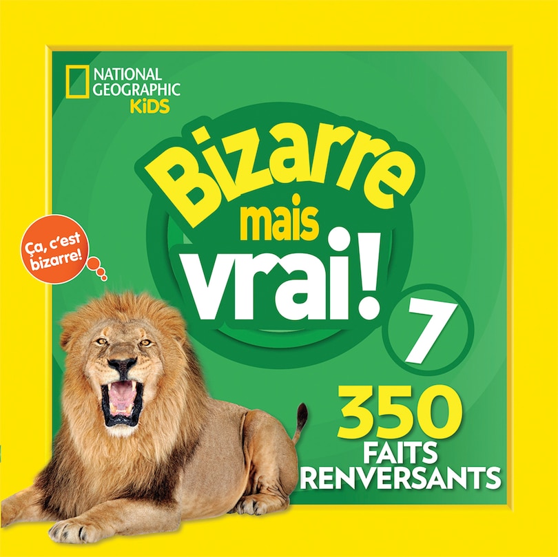 Front cover_National Geographic Kids : Bizarre mais vrai! 7