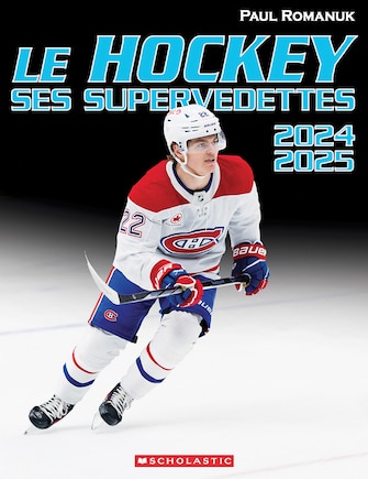 Le hockey : ses supervedettes 2024-2025