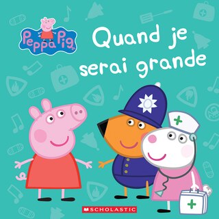 Couverture_Peppa Pig : Quand je serai grande