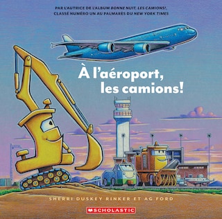 Couverture_À l’aéroport, les camions!
