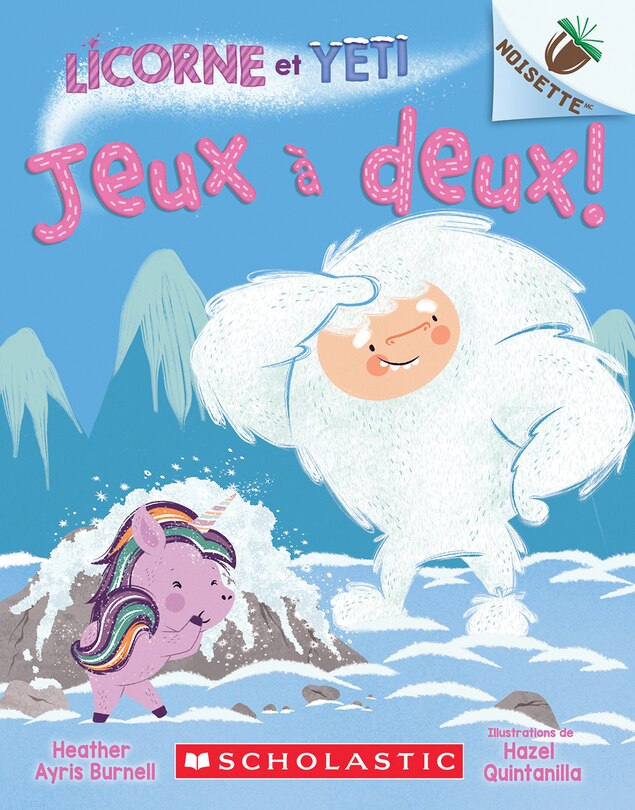 Front cover_Noisette : Licorne et Yeti : N° 8 - Jeux à deux!