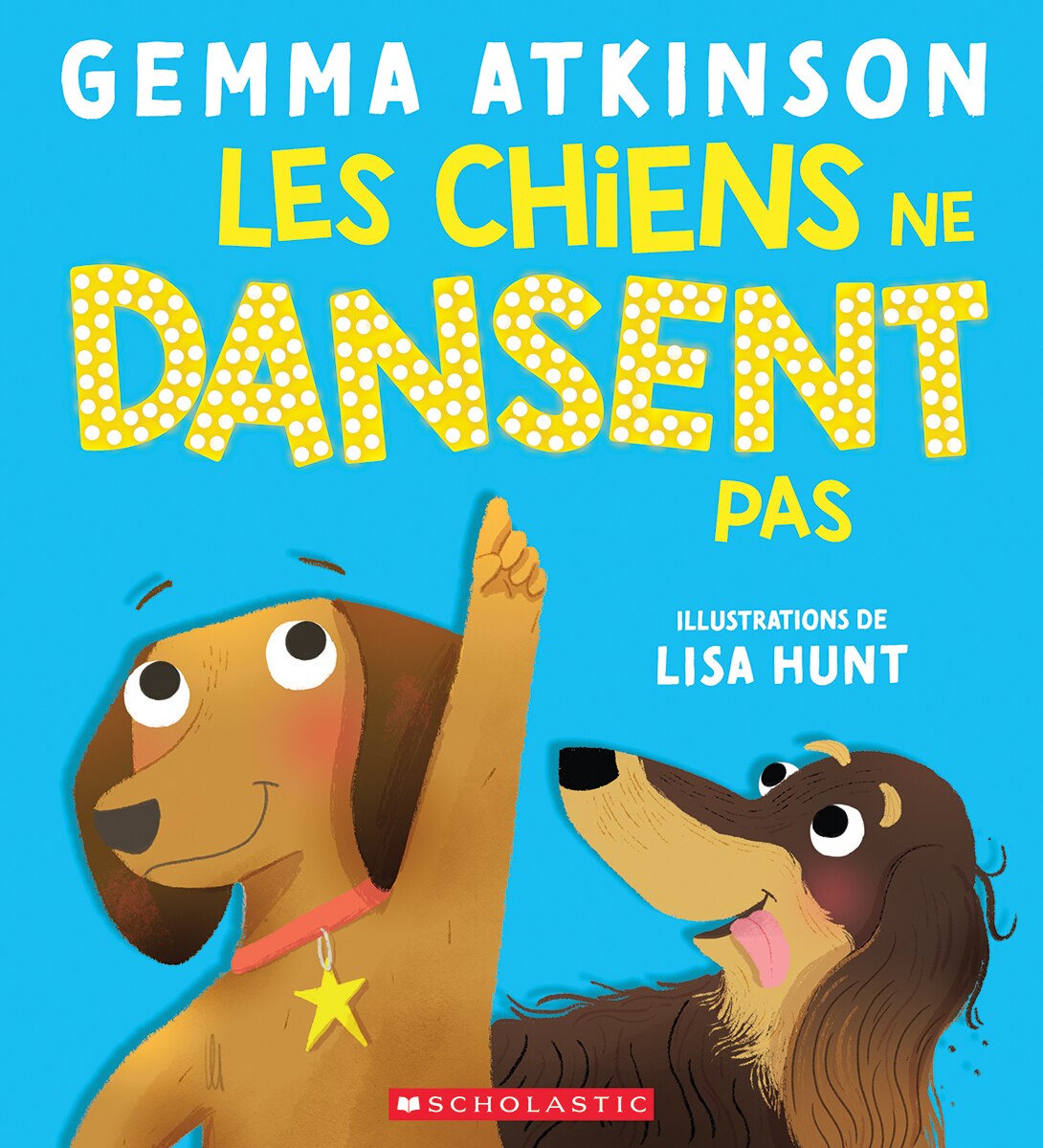 Les Chiens Ne Dansent Pas Book By Gemma Atkinson, ('tp') | Indigo