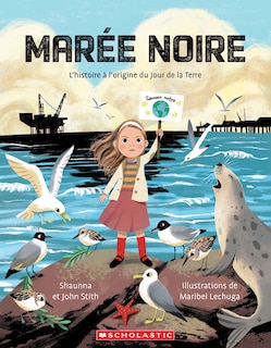 Couverture_Mar&eacute;e noire : L&rsquo;histoire &agrave; l&rsquo;origine du Jour de la Terre