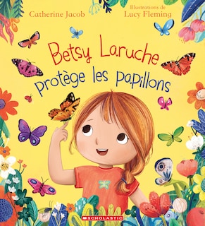 Front cover_Betsy Laruche prot&egrave;ge les papillons
