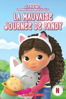 Front cover_Gabby et la maison magique : La mauvaise journée de Pandy