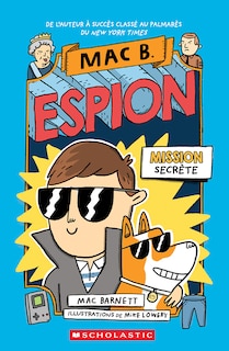 Couverture_Mac B. espion : N° 1 - Mission secrète