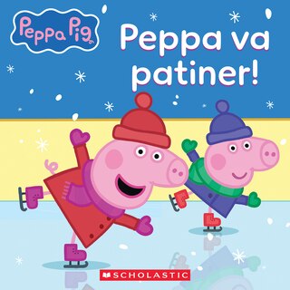 Front cover_Peppa Pig : Peppa va patiner