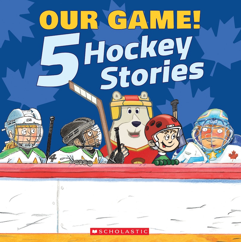 Front cover_Our Game: 5 Hockey Stories (Combined volume)