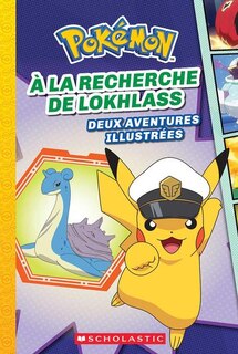 Couverture_Pok&eacute;mon : N&deg; 7 - &Agrave; la recherche de Lokhlass