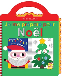 Couverture_Apprendre avec Scholastic : Touche et explore : Je me pr&eacute;pare pour No&euml;l