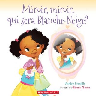 Front cover_Miroir, miroir, qui sera Blanche-Neige?