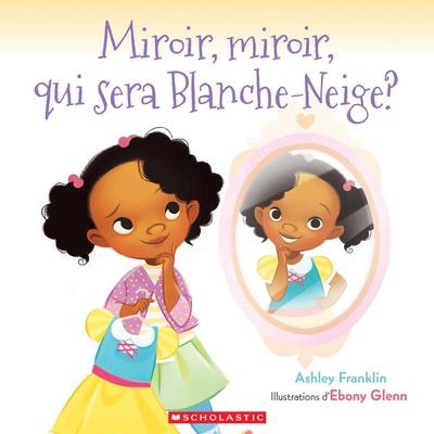 Front cover_Miroir, miroir, qui sera Blanche-Neige?